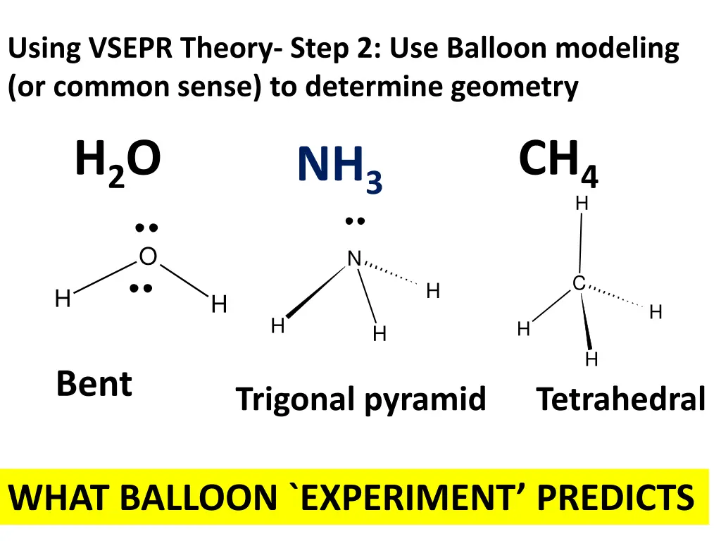using vsepr theory step 2 use balloon modeling