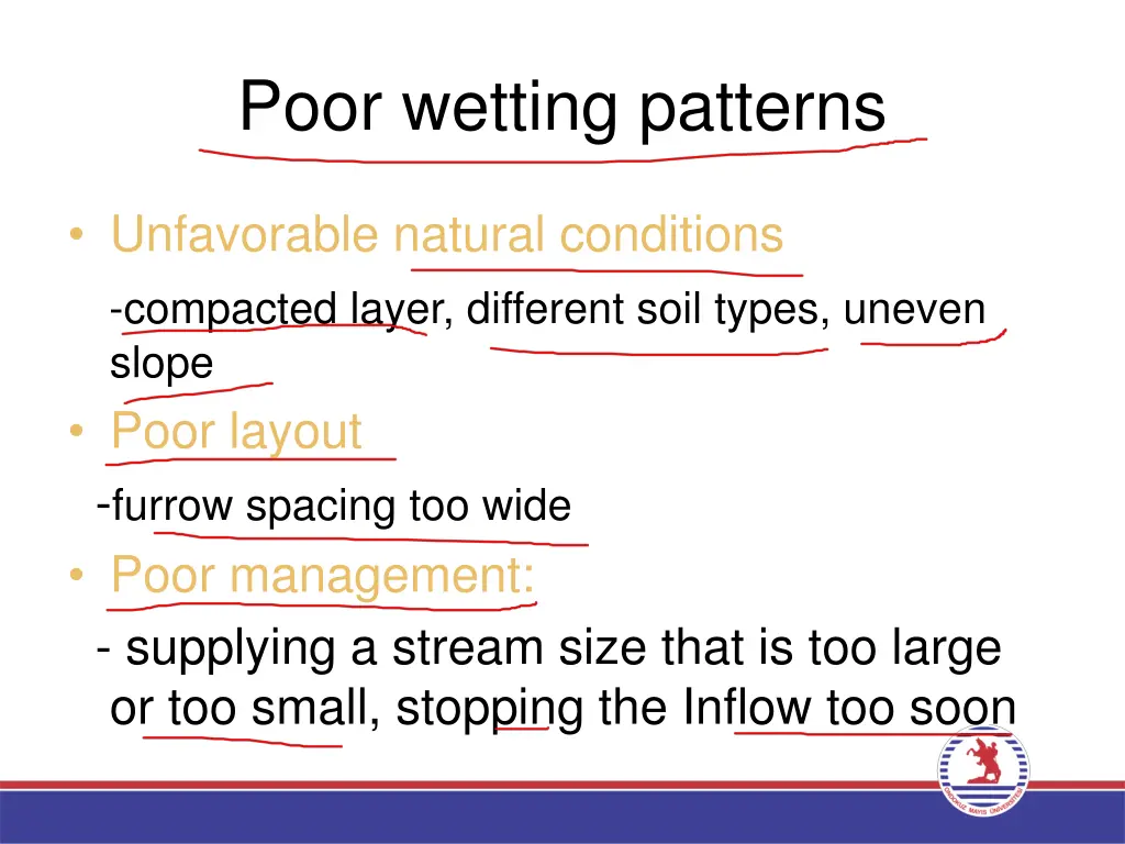 poor wetting patterns