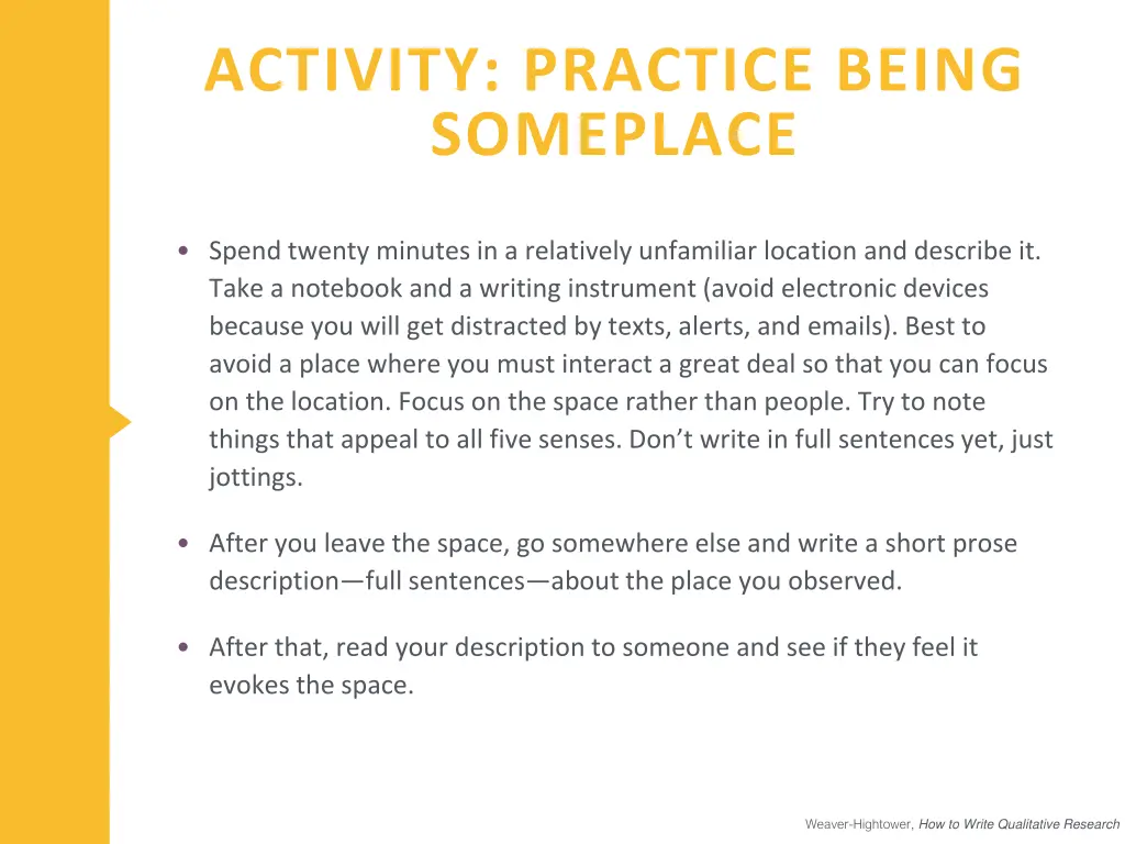 activity practice being someplace