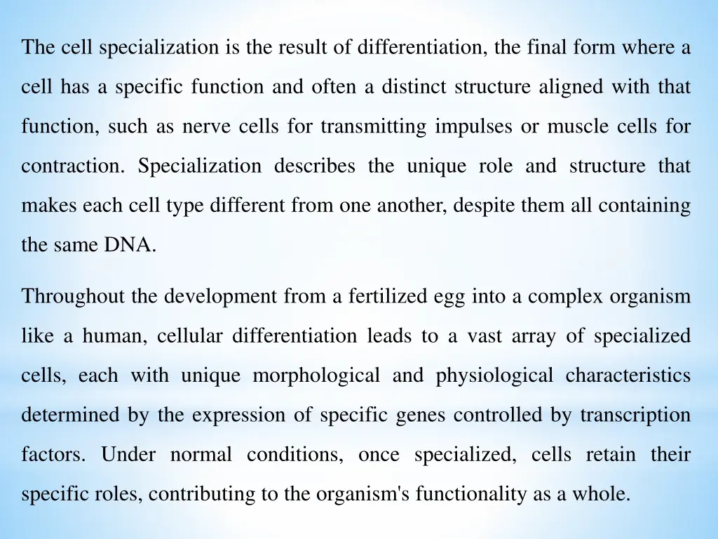 the cell specialization is the result