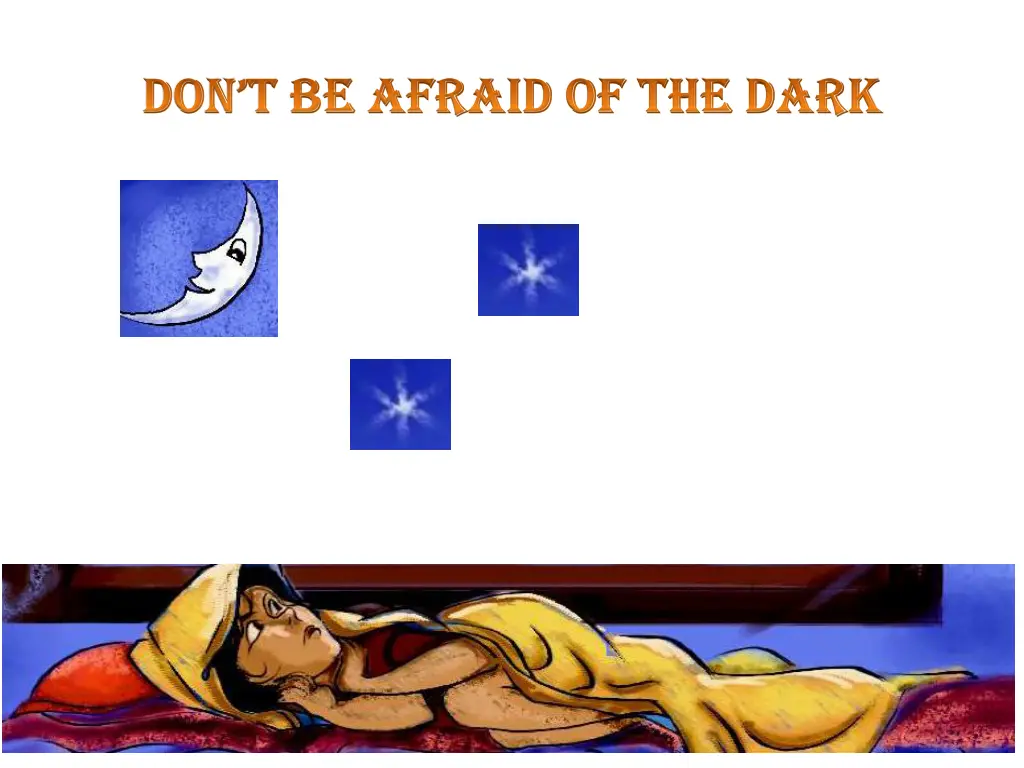 don t be afraid of the dark don t be afraid