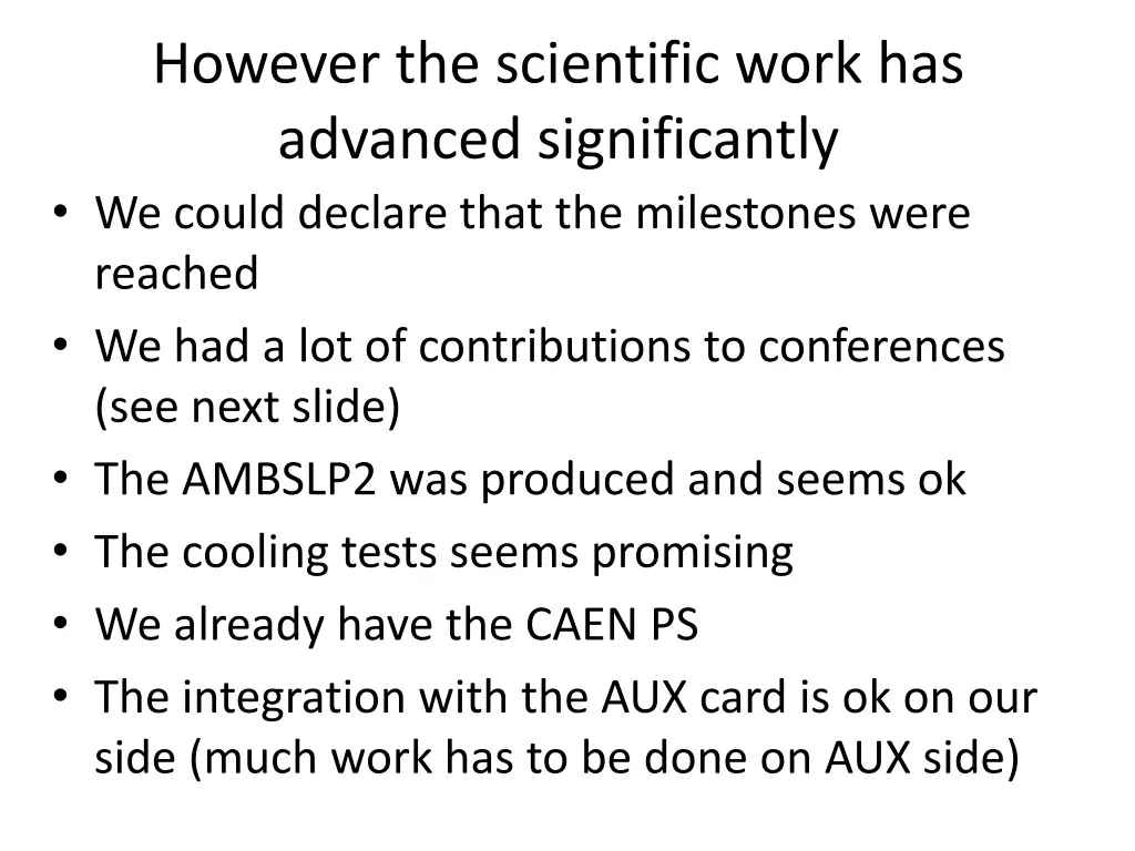 however the scientific work has advanced