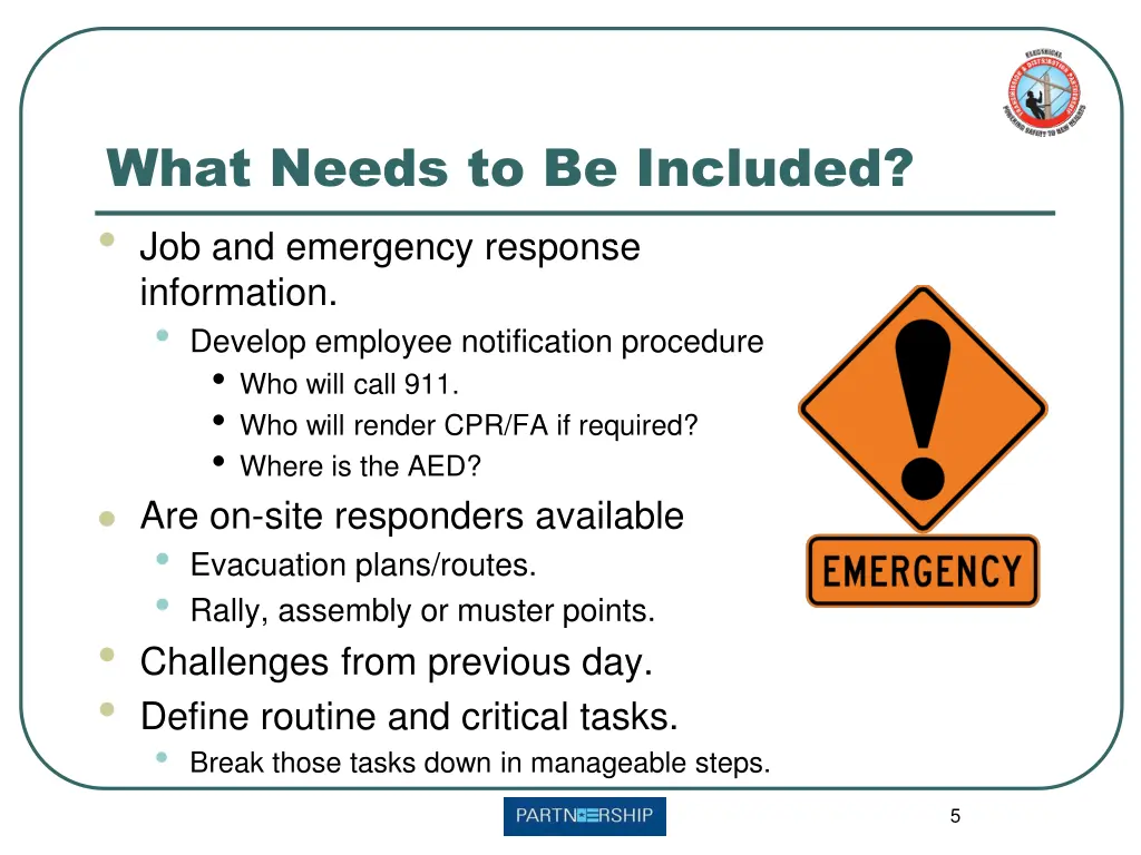 what needs to be included job and emergency