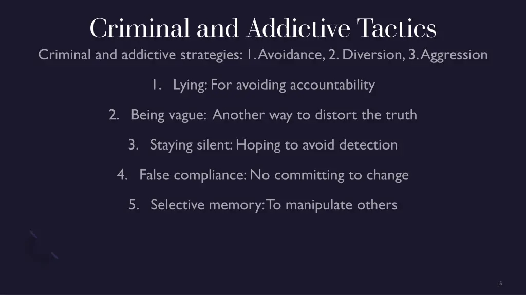 criminal and addictive tactics
