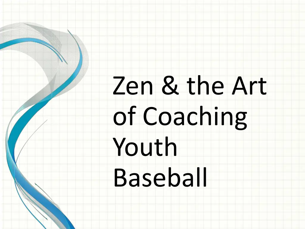 zen the art of coaching youth baseball