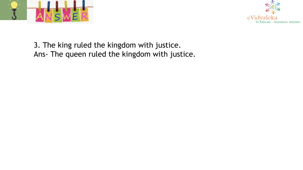 3 the king ruled the kingdom with justice