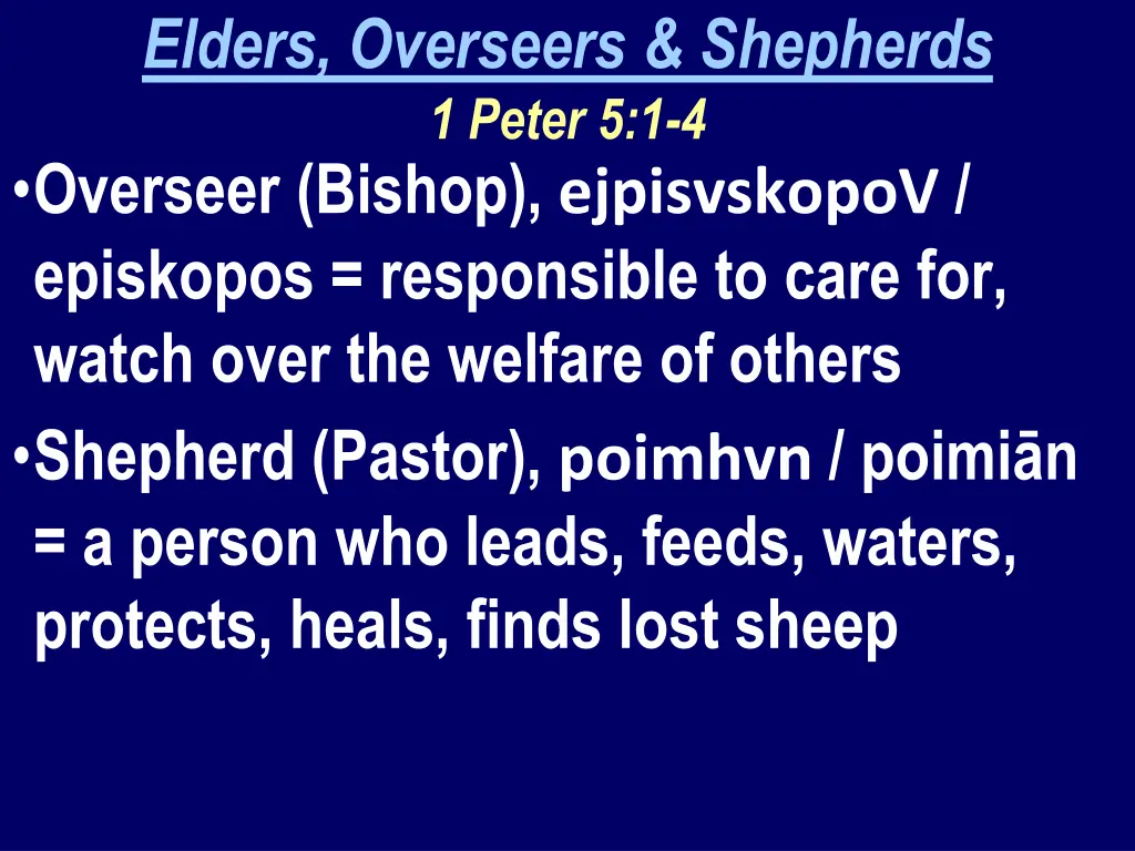 elders overseers shepherds 1 peter 5 1 4 overseer