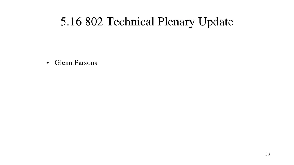 5 16 802 technical plenary update