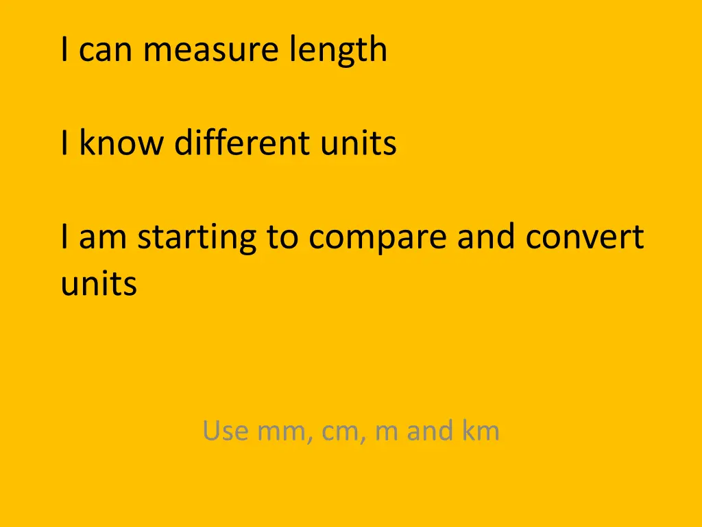 i can measure length