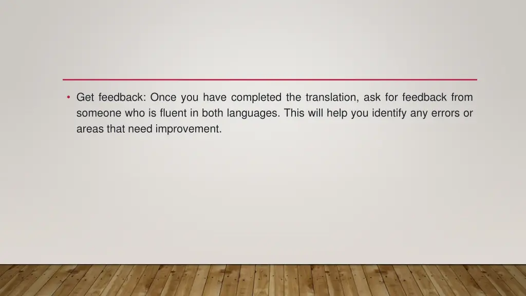get feedback once you have completed