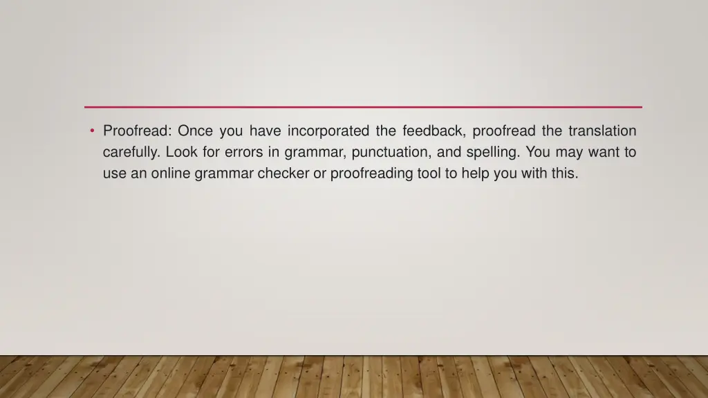 proofread once you have incorporated the feedback