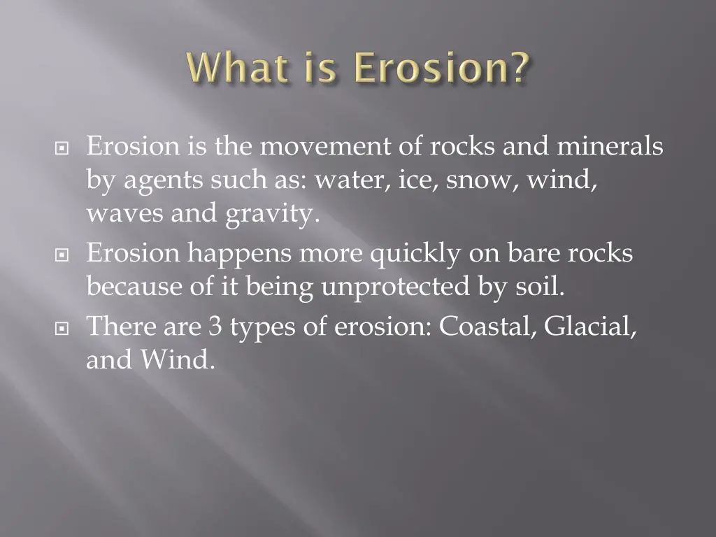erosion is the movement of rocks and minerals