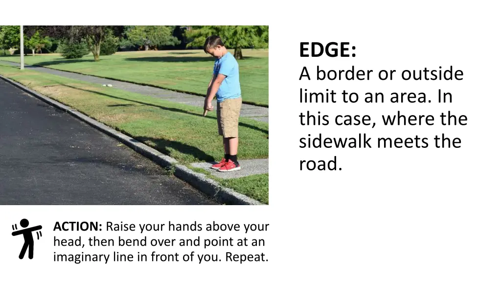 edge a border or outside limit to an area in this