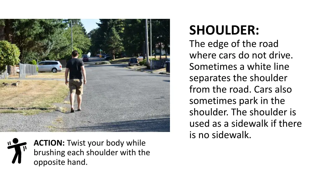 shoulder the edge of the road where cars