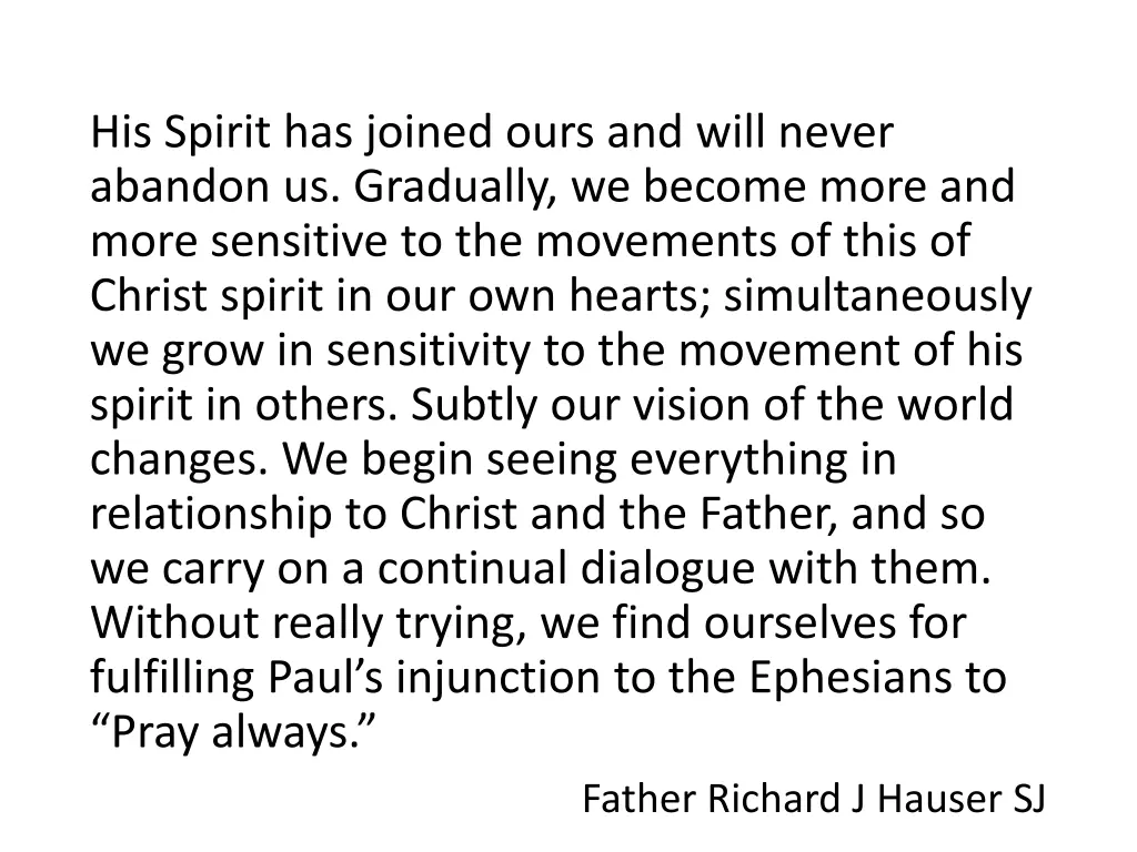 his spirit has joined ours and will never abandon