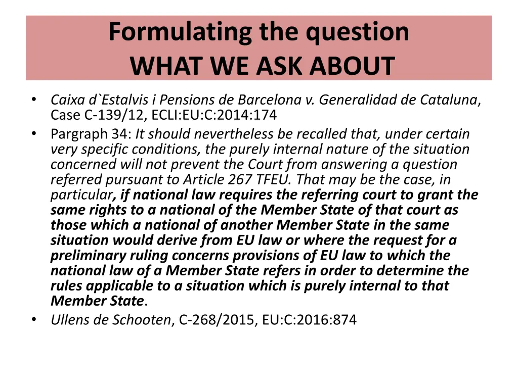 formulating the question what we ask about 1