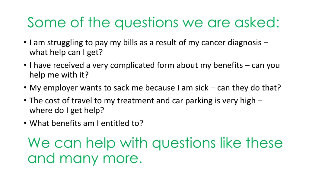 some of the questions we are asked