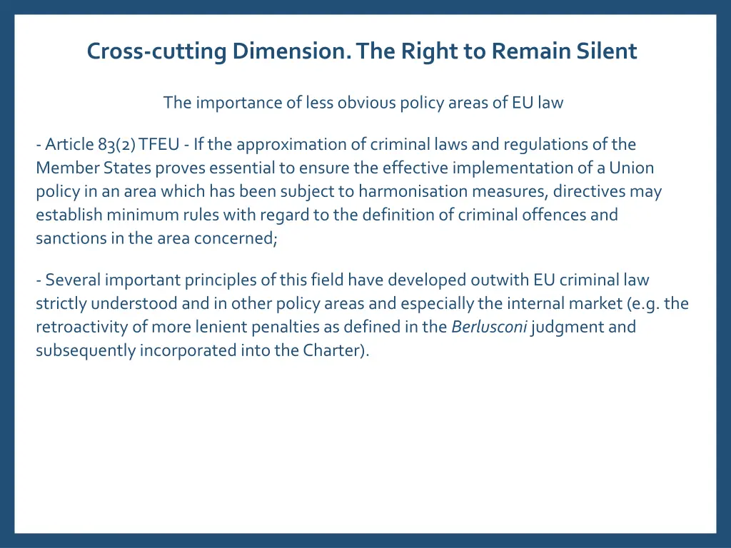 cross cutting dimension the right to remain silent