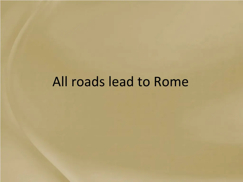 all roads lead to rome