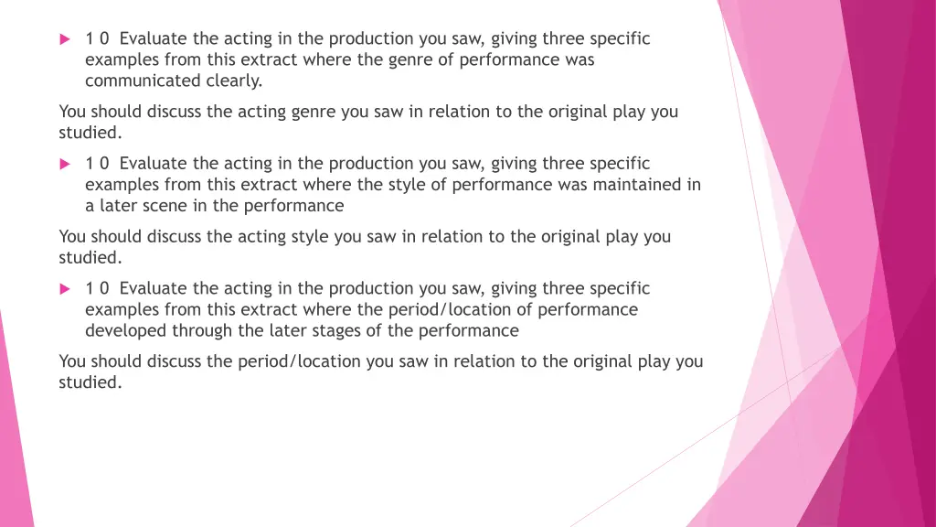 1 0 evaluate the acting in the production