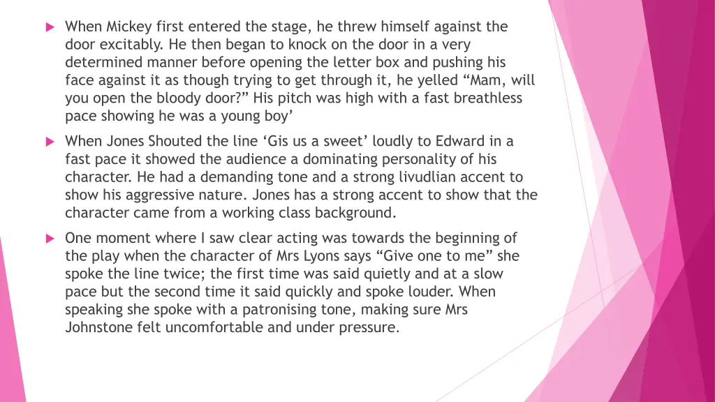 when mickey first entered the stage he threw