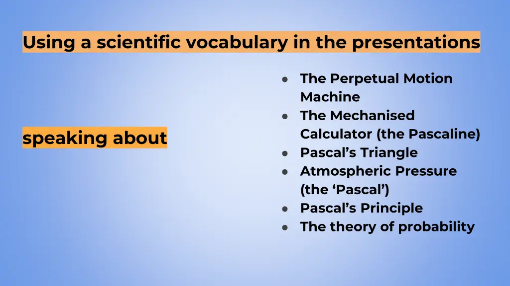 using a scientific vocabulary in the presentations
