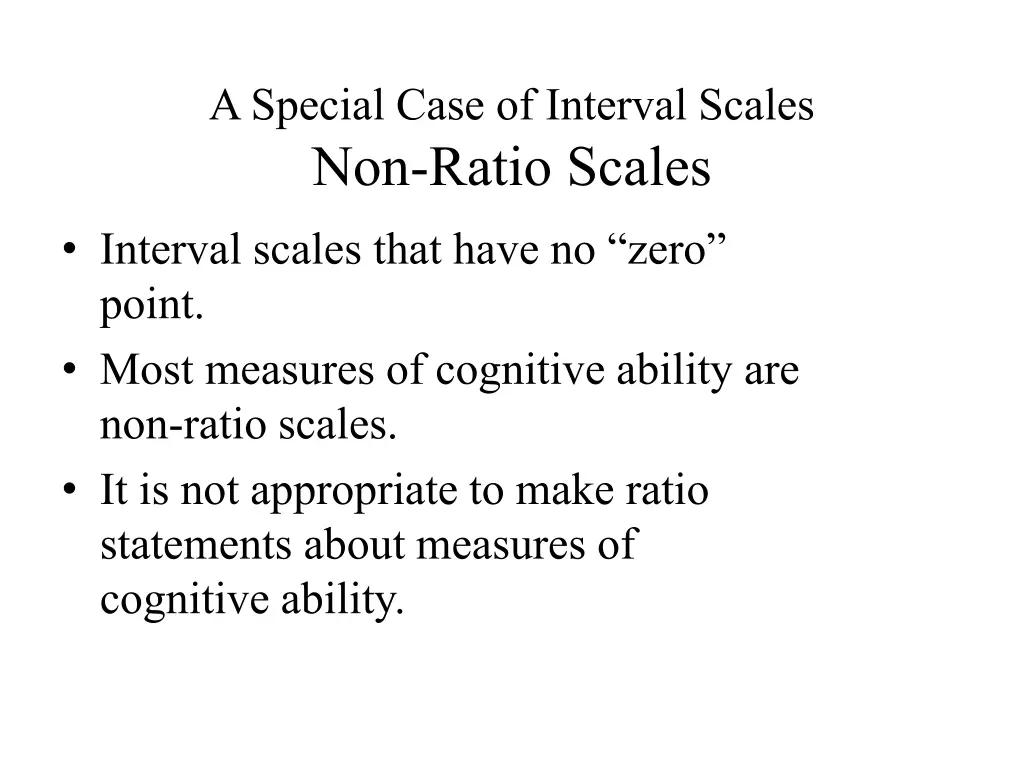 a special case of interval scales non ratio scales