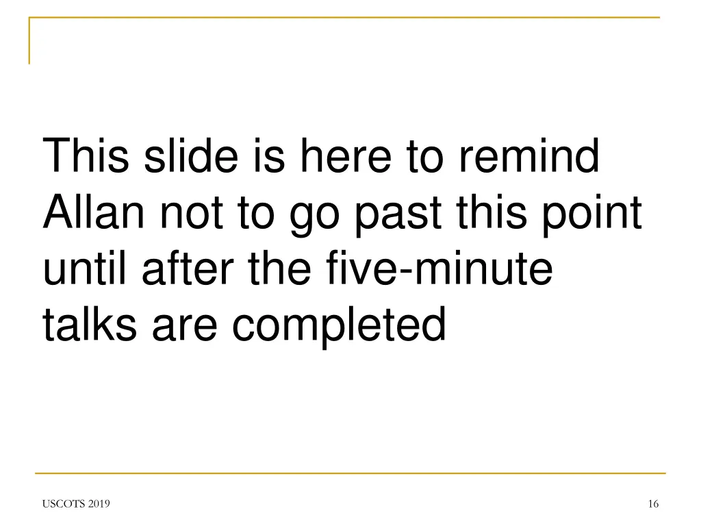 this slide is here to remind allan not to go past