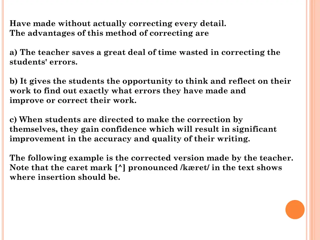 have made without actually correcting every