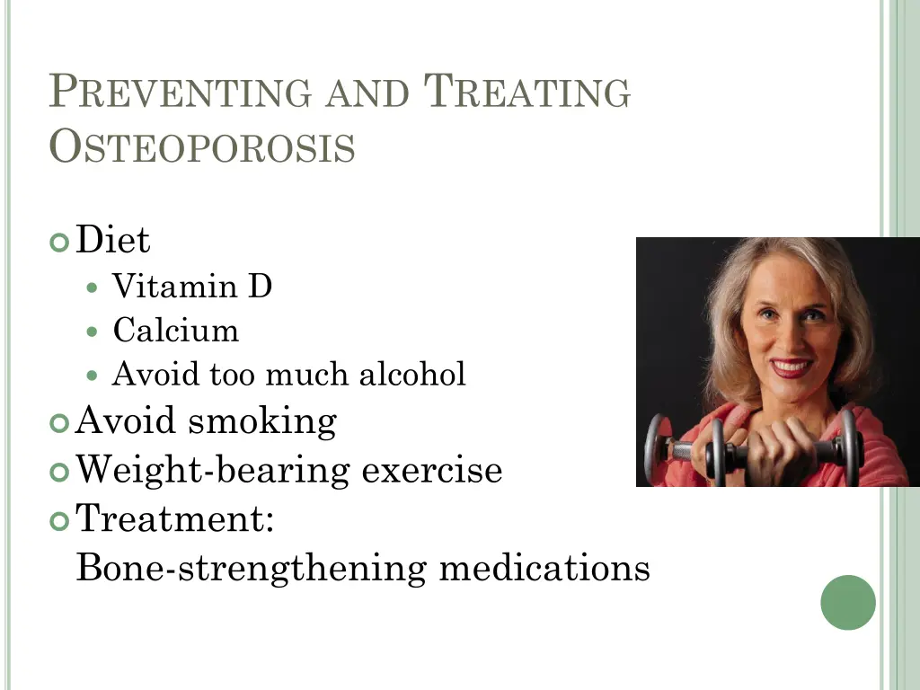 p reventing and t reating o steoporosis