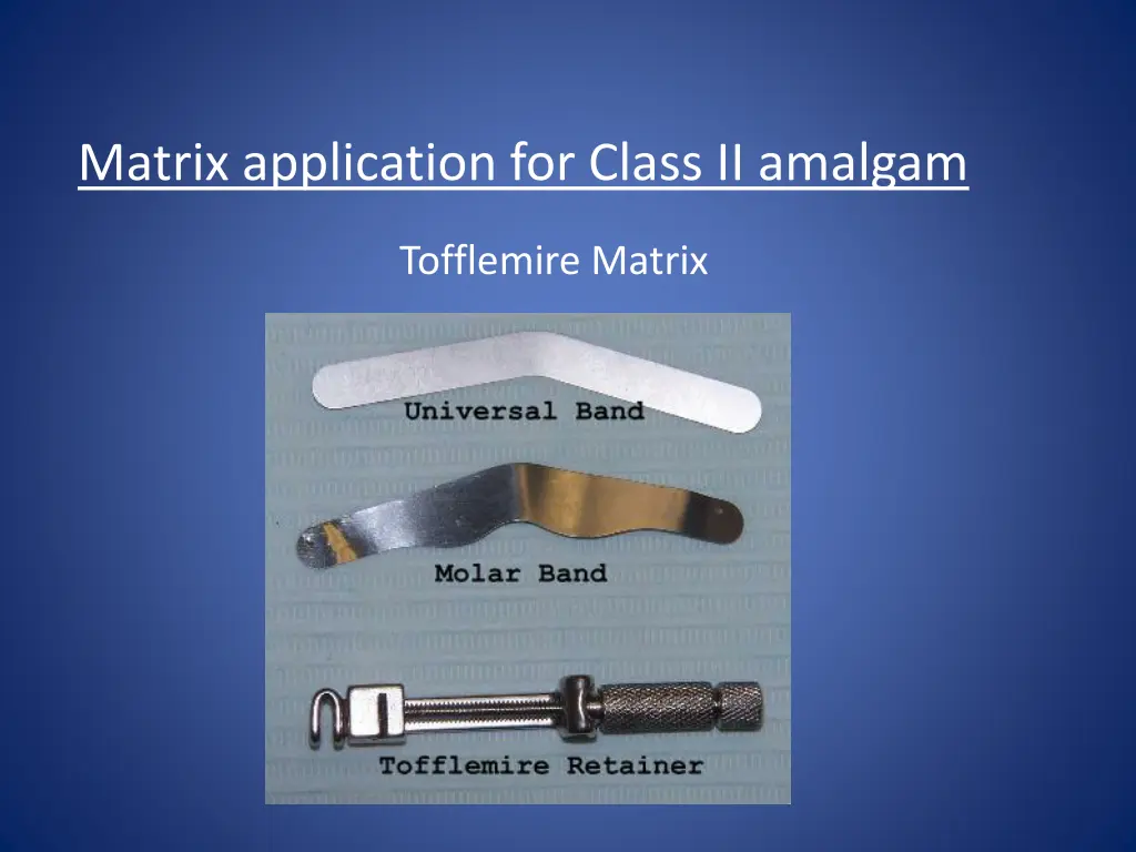 matrix application for class ii amalgam