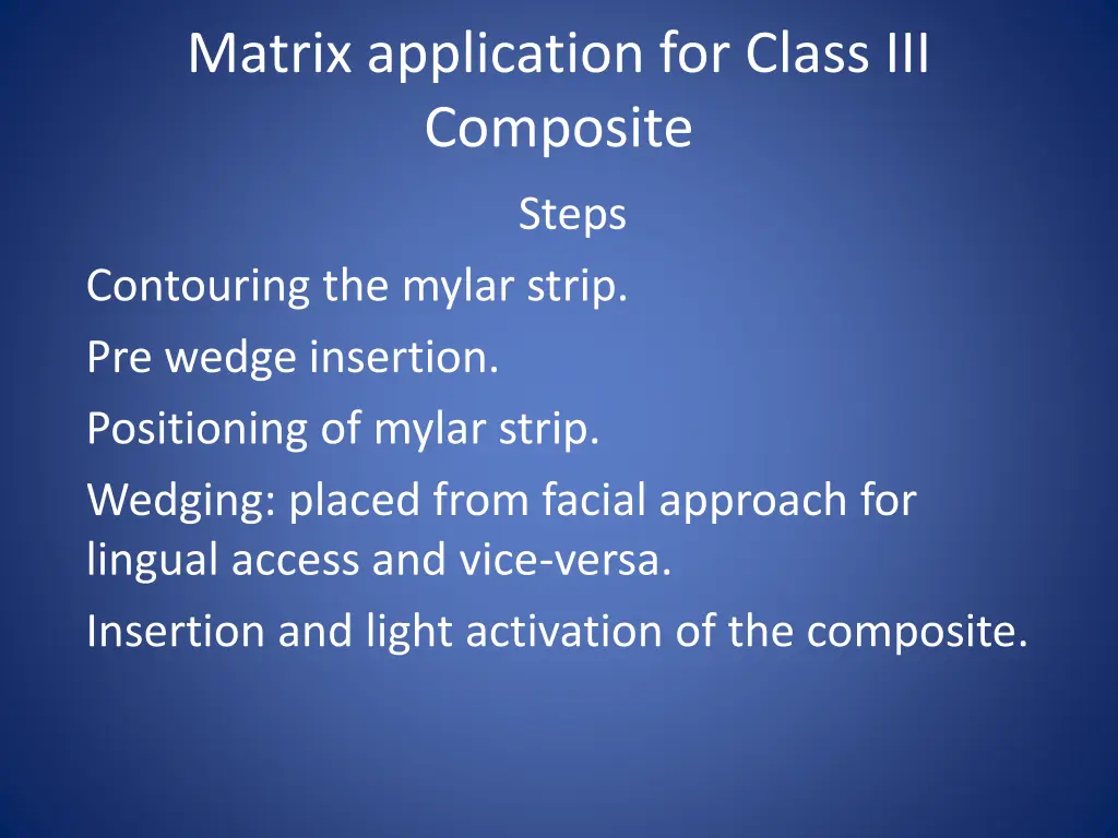 matrix application for class iii composite