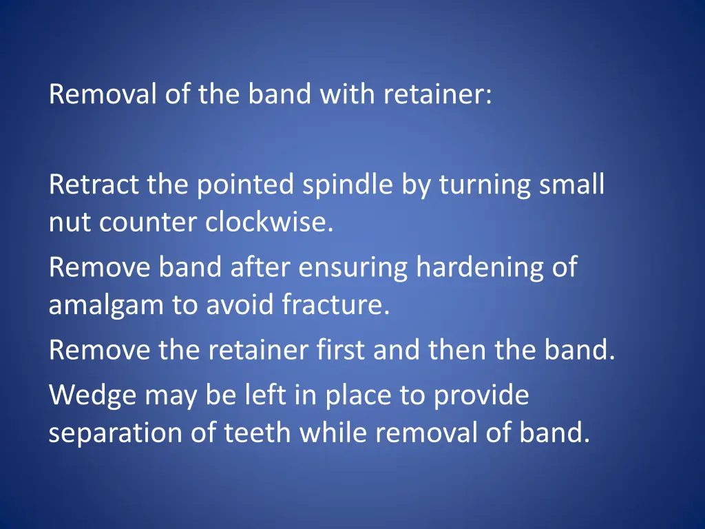 removal of the band with retainer