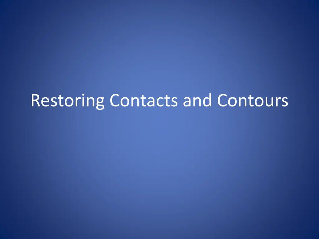 restoring contacts and contours