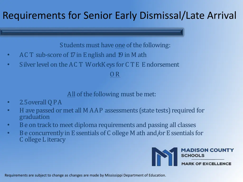 requirements for senior early dismissal late