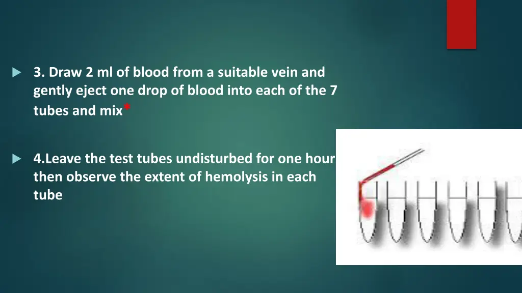 3 draw 2 ml of blood from a suitable vein