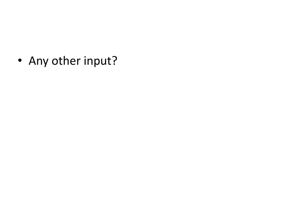 any other input