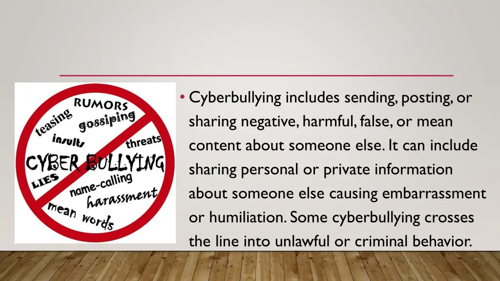 cyberbullying includes sending posting or sharing