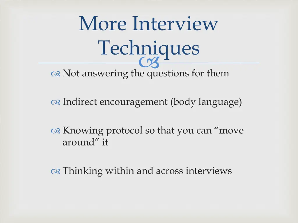 more interview techniques