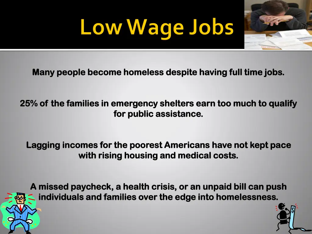 many people become homeless despite having full