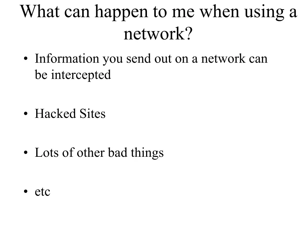 what can happen to me when using a network