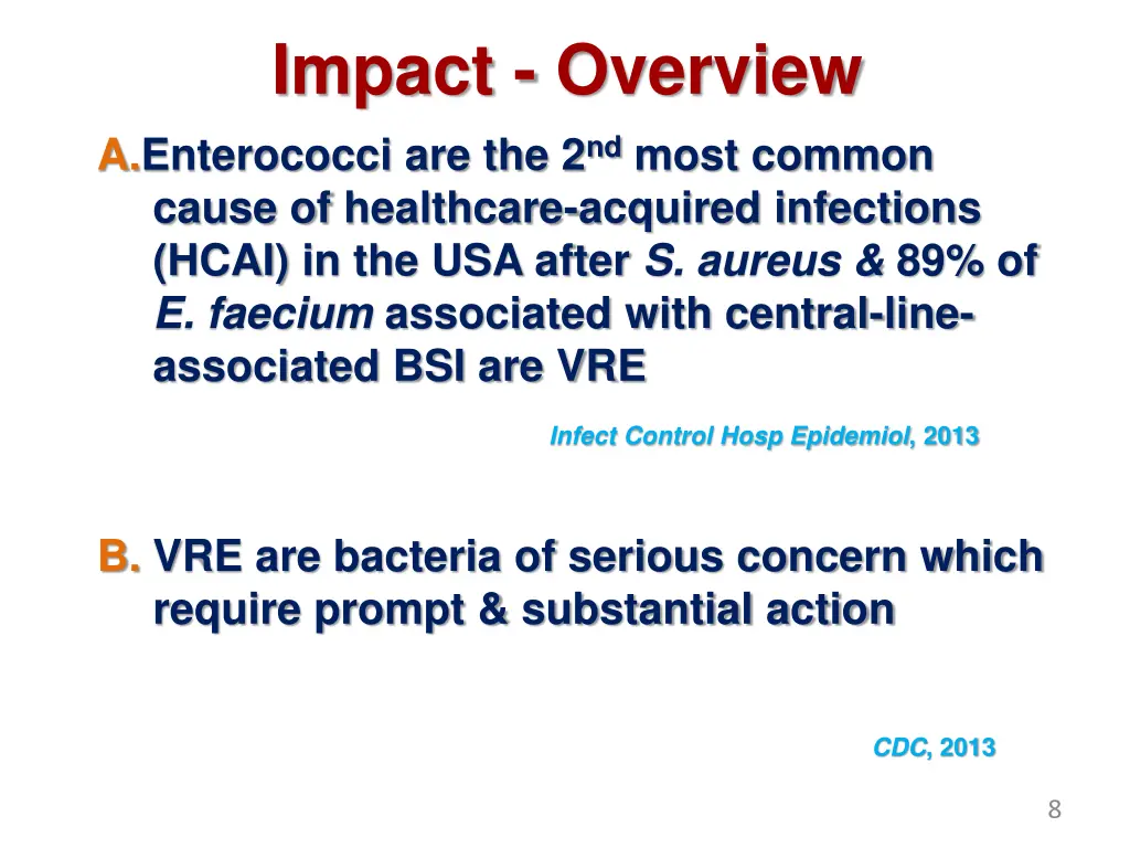 impact overview a enterococci are the 2 nd most