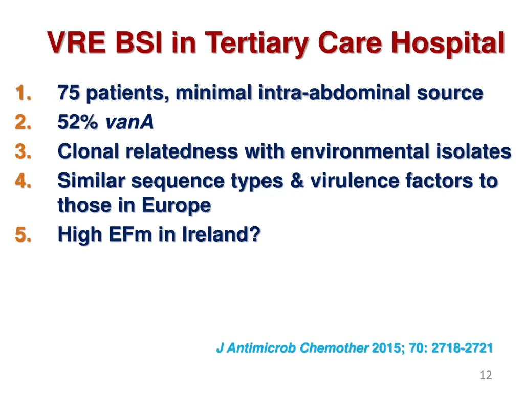 vre bsi in tertiary care hospital