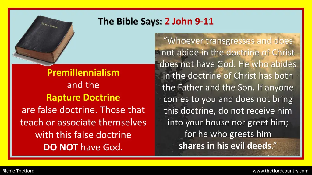 the bible says 2 john 9 11