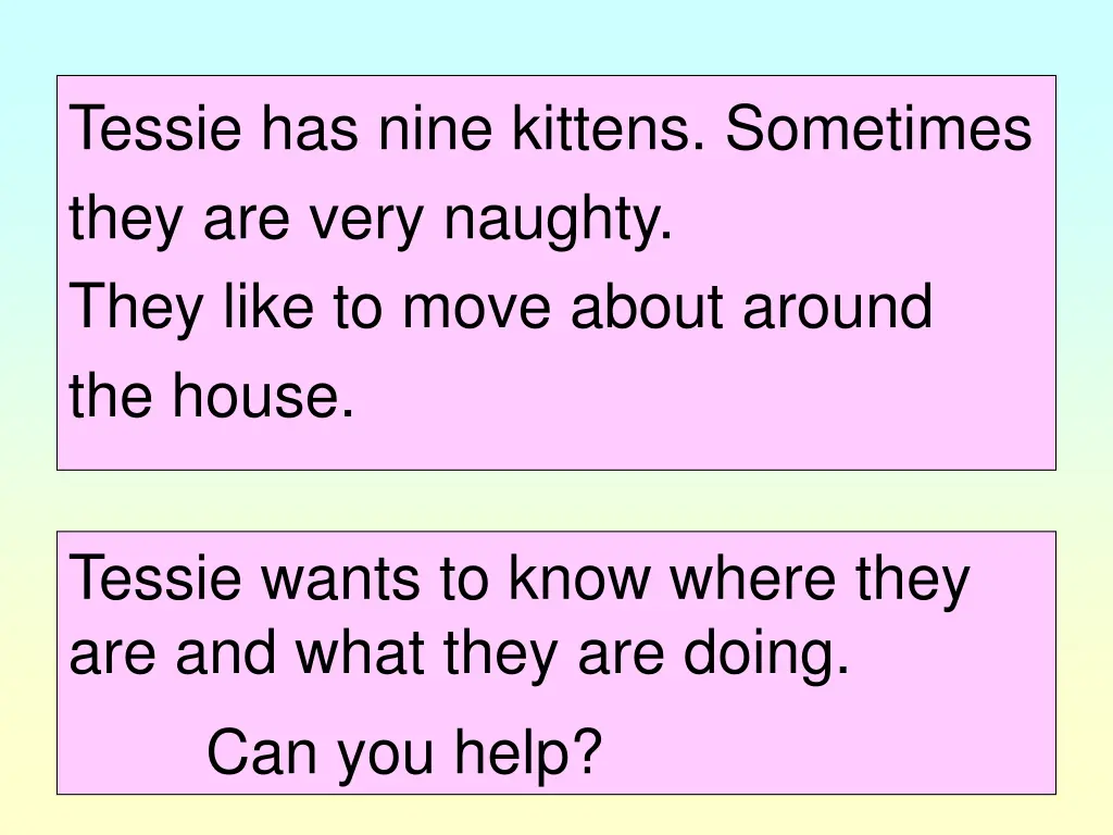 tessie has nine kittens sometimes they are very