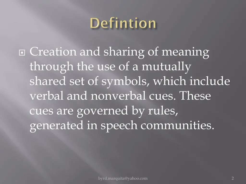 creation and sharing of meaning through