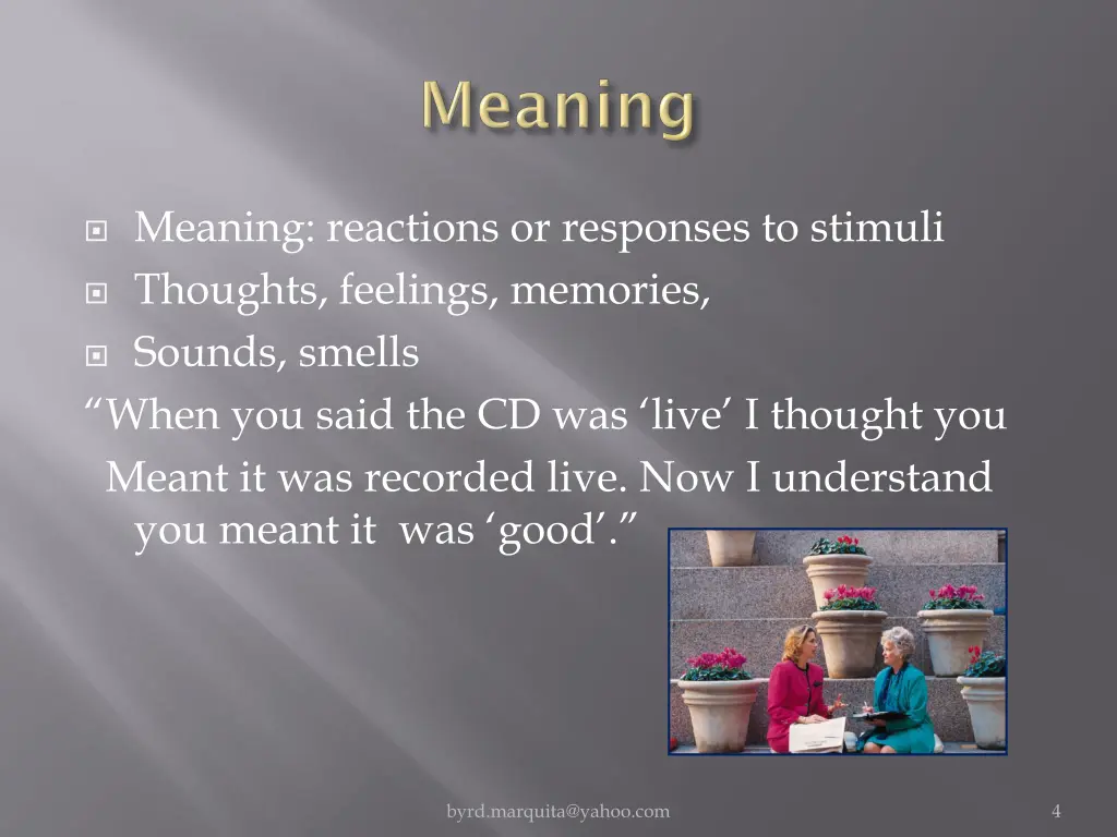 meaning reactions or responses to stimuli