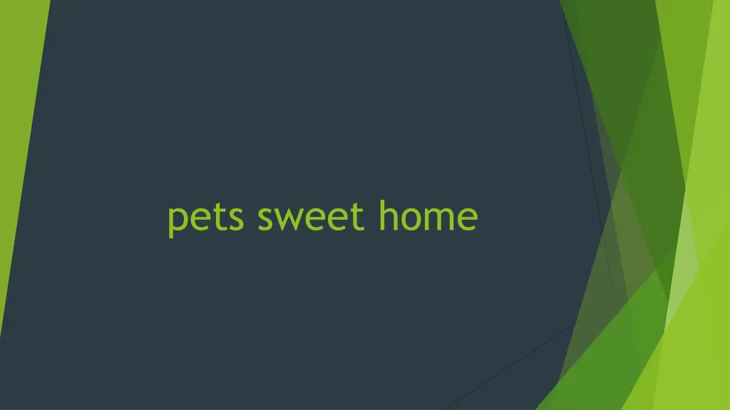 pets sweet home
