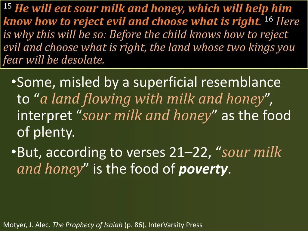 15 he will eat sour milk and honey which will