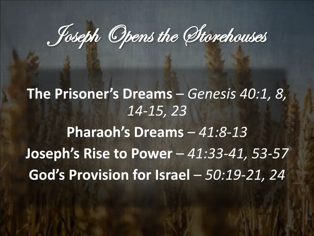 joseph opens the storehouses joseph opens